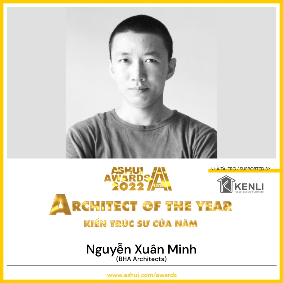 Nguyễn Xuân Minh đạt danh hiệu “Kiến trúc sư của Năm” Giải thưởng Ashui Awards 2022