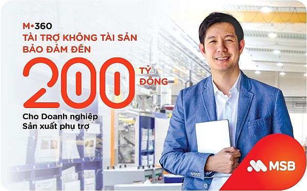 MSB tài trợ không tài sản bảo đảm lên đến 200 tỷ đồng cho doanh nghiệp sản xuất phụ trợ