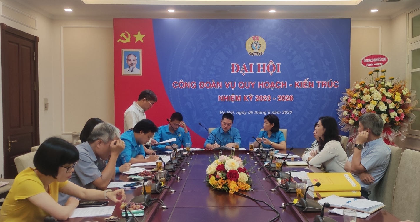 Đại hội Công đoàn Vụ Quy hoạch – Kiến trúc nhiệm kỳ 2023 – 2028 thành công tốt đẹp