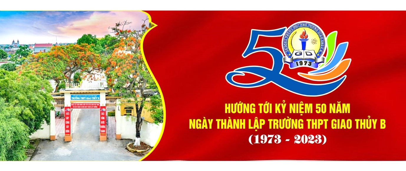 Trường THPT Giao Thuỷ B – 50 năm dấu ấn một chặng đường