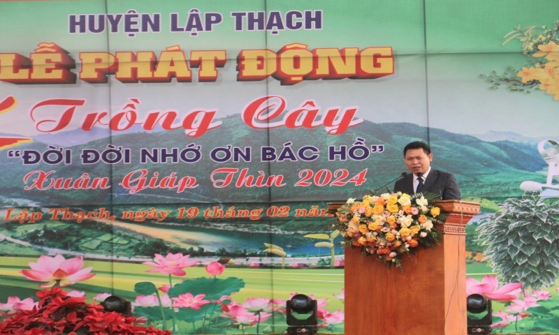 Lập Thạch (Vĩnh Phúc): Phát động Tết trồng cây Xuân Giáp Thìn 2024