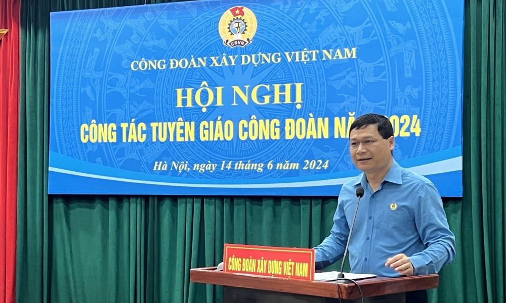 Công đoàn Xây dựng Việt Nam: Tổ chức Hội nghị Công tác tuyên giáo công đoàn năm 2024