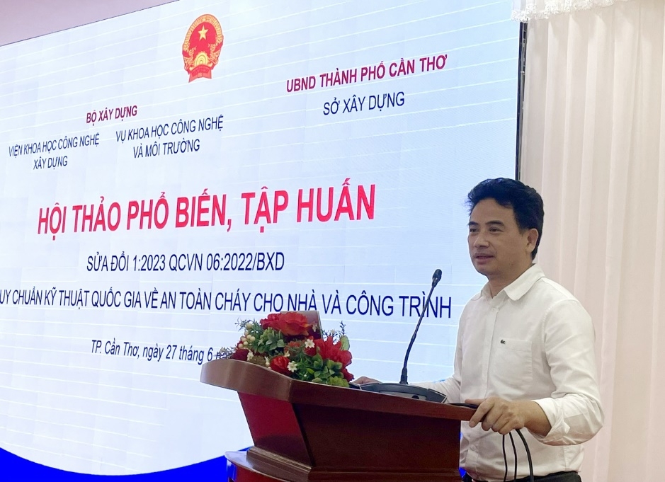 Cần Thơ: Hội thảo phổ biến Quy chuẩn kỹ thuật quốc gia về an toàn cháy cho nhà và công trình