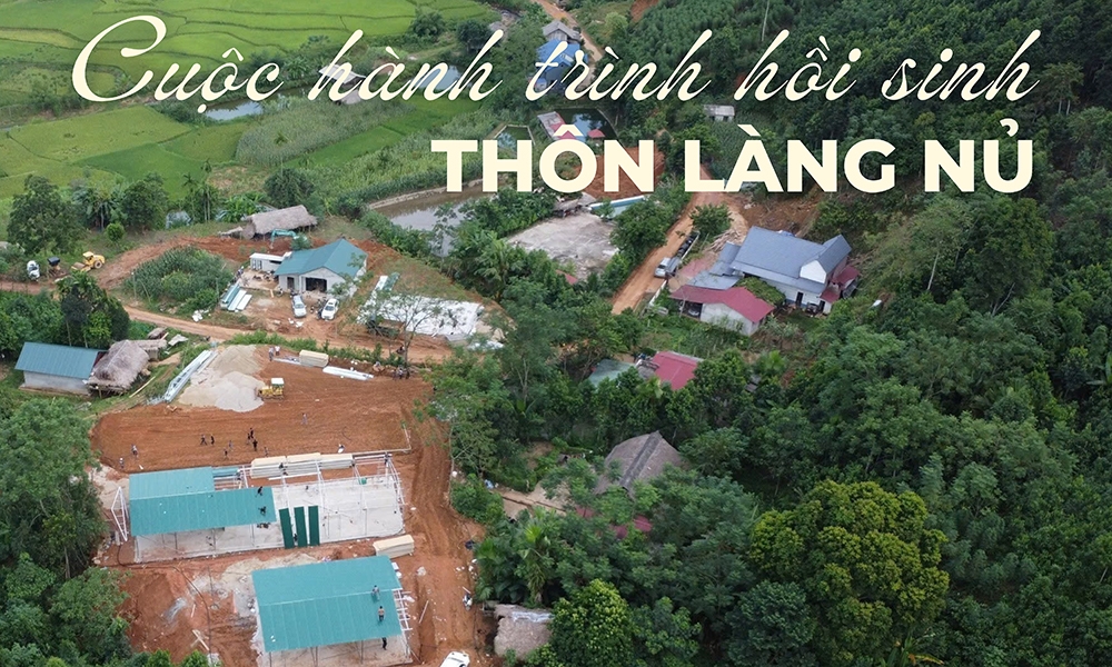 Cuộc hành trình hồi sinh thôn Làng Nủ bắt đầu sau những ngày đau thương