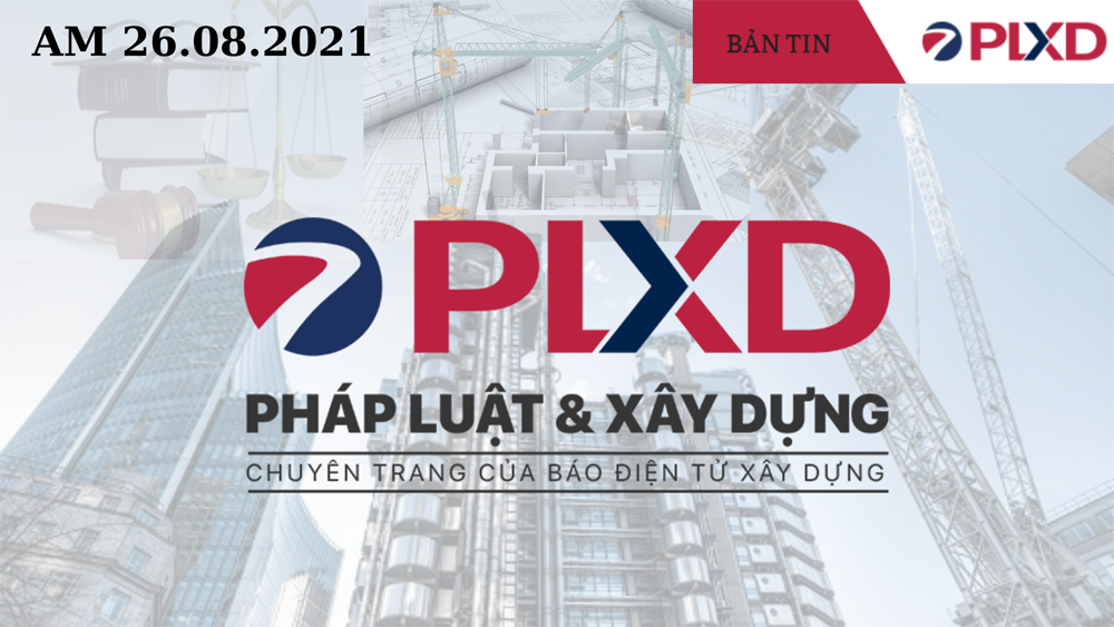 Bản tin Pháp luật Xây dựng INFOGRAPHICS 26.8 AM