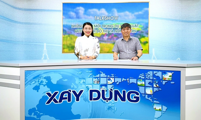 Talkshow “Những điểm mới trong Dự thảo Luật Quy hoạch đô thị và nông thôn”